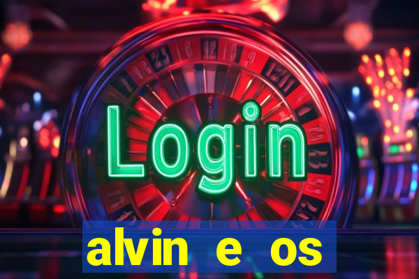 alvin e os esquilos 3 filme completo dublado mega filmes